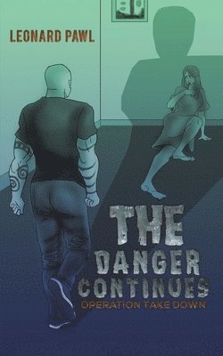 The Danger Continues 1