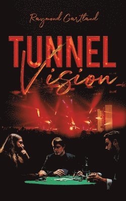 Tunnel Vision 1