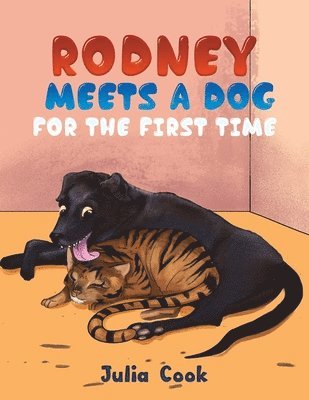 Julia Cook - Rodney Meets A Dog for the First Time, Häftad