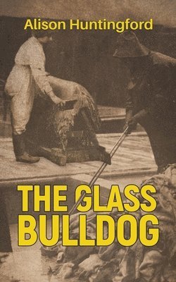 Alison Huntingford - Glass Bulldog, Häftad