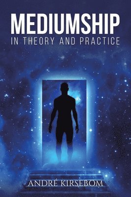 bokomslag Mediumship in Theory and Practice