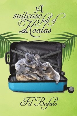 A Suitcase Full of Koalas 1