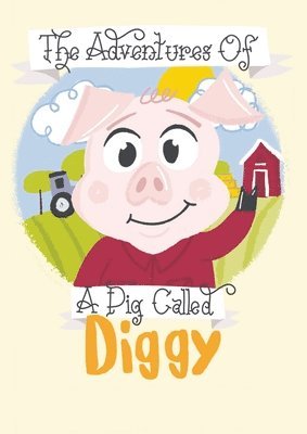 Diane Mitchell - Adventures Of A Pig Called Diggy, Häftad