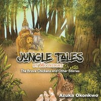 bokomslag Jungles Tales by Moonlight
