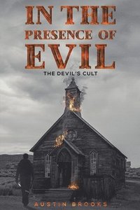 bokomslag In the Presence of Evil