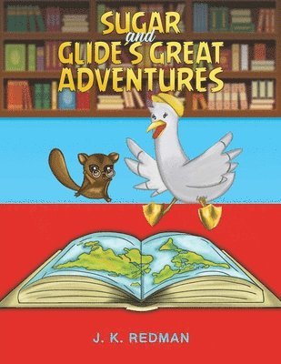 Sugar and Glide's Great Adventures 1