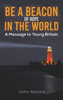 John Aduma - Be a Beacon of Hope in the World, Häftad