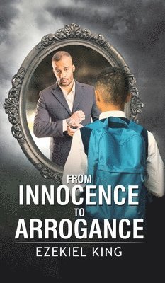 bokomslag From Innocence to Arrogance