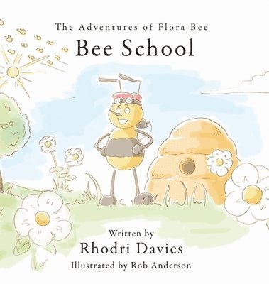 Adventures of Flora Bee: Bee School