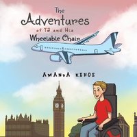 bokomslag Adventures of TJ and His Wheelable Chair