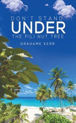 Don't Stand Under the Pili Nut Tree 1