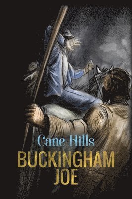 Cane Hills - Buckingham Joe, Häftad