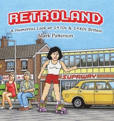 Mark Patterson - Retroland, Inbunden