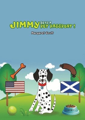 Margaret Scott - Jimmy Gets a Pet Passport, Häftad