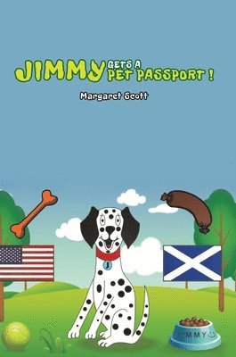 Margaret Scott - Jimmy Gets a Pet Passport, Inbunden