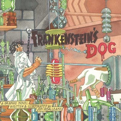 Jon Wealleans - Frankenstein's Dog - Don't Go Up to the Castle, Häftad