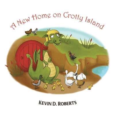 Kevin D. Roberts - New Home on Crotty Island, Häftad