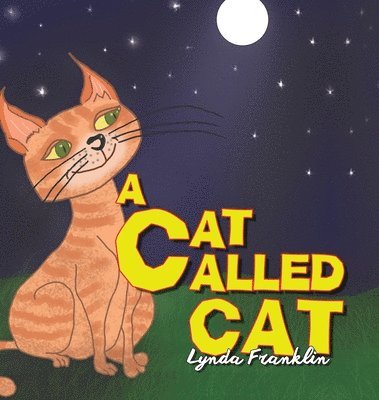 Lynda Franklin - Cat Called Cat, Inbunden