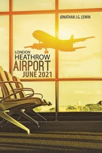 bokomslag London Heathrow Airport June 2021