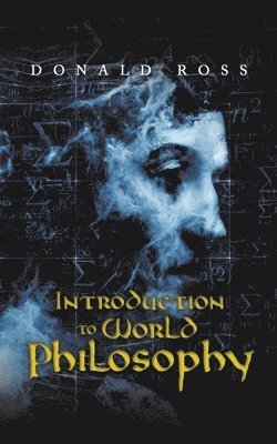 Donald Ross - Introduction to World Philosophy, Häftad