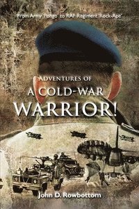 bokomslag Adventures of a Cold-War Warrior!