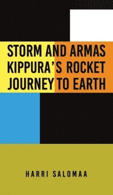 bokomslag Storm and Armas Kippura's Rocket Journey To Earth