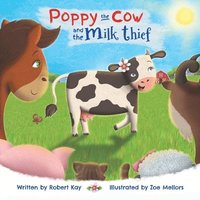bokomslag Poppy the Cow and the Milk Thief