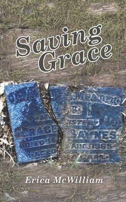 Erica McWilliam - Saving Grace, Häftad
