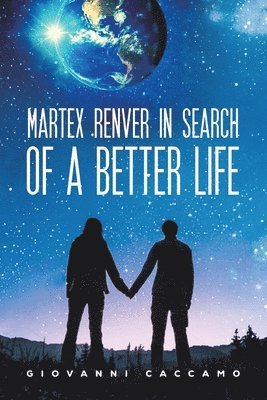 bokomslag Martex Renver in Search of a Better Life