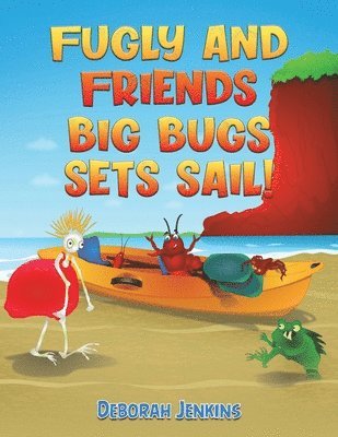 bokomslag Fugly and Friends: Big Bugs Sets Sail!