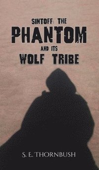 bokomslag Sintoff: The Phantom and Its Wolf Tribe