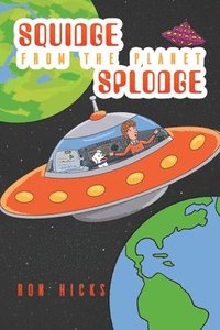 bokomslag Squidge from the Planet Splodge
