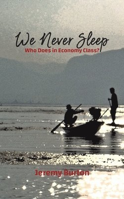 We Never Sleep - Who Does in Economy Class?