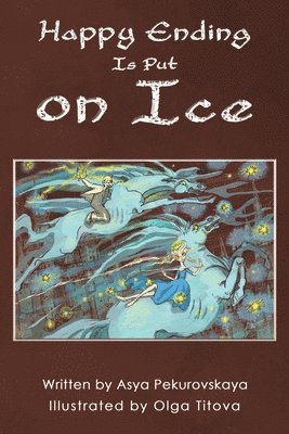 Asya Pekurovskaya - Happy Ending Is Put on Ice, Häftad