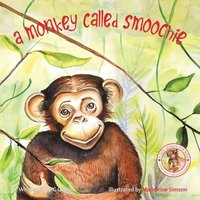bokomslag A Monkey Called Smoochie
