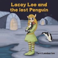 bokomslag Lacey Loo and the Lost Penguin