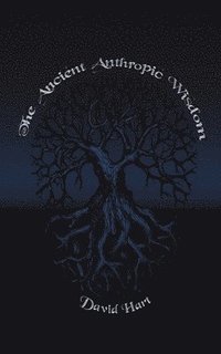 bokomslag Ancient Anthropic Wisdom