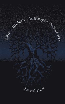 bokomslag Ancient Anthropic Wisdom