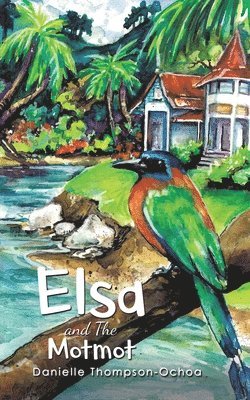 Elsa and The Motmot 1