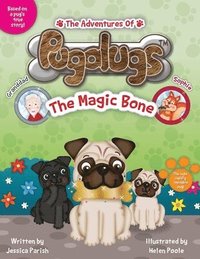 bokomslag The Adventures of Pugalugs: The Magic Bone