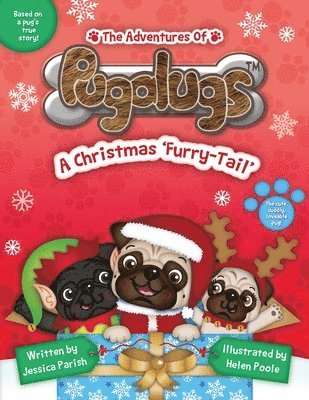 The Adventures of Pugalugs: A Christmas 'Furry-Tail' 1