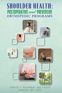 bokomslag Shoulder Health: Postoperative and Preventive Orthopedic Programs