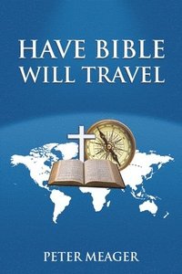 bokomslag Have Bible Will Travel