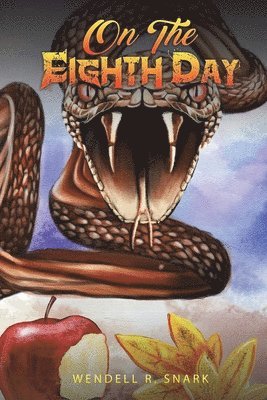 Wendell R. Snark - On the Eighth Day, Häftad