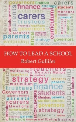 Robert Gullifer - How to Lead a School, Häftad