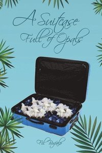 bokomslag Suitcase Full of Opals