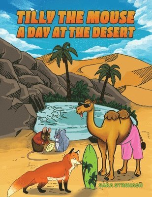 Tilly the Mouse: A Day at the Desert 1