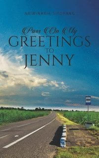 bokomslag Pass On My Greetings to Jenny
