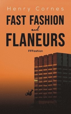 bokomslag Fast Fashion and Flaneurs