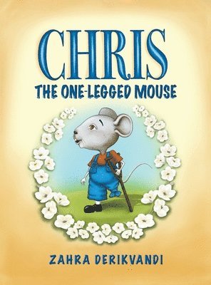 bokomslag Chris the One-Legged Mouse